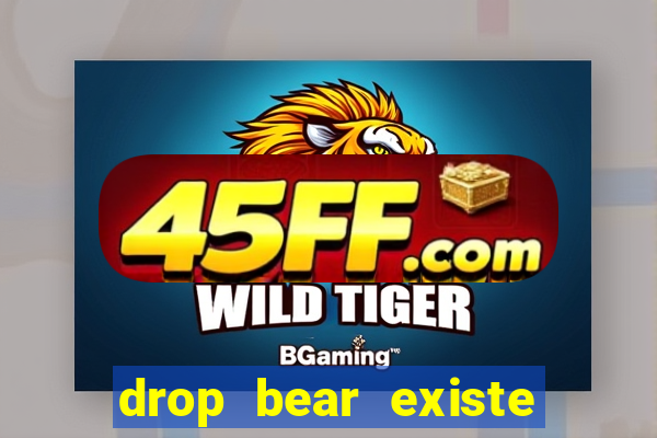 drop bear existe no brasil